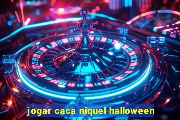 jogar caca niquel halloween